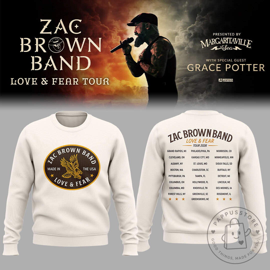 Zac Brown Band Love And Fear Tour 2026 Concert Dates Sweatshirt
