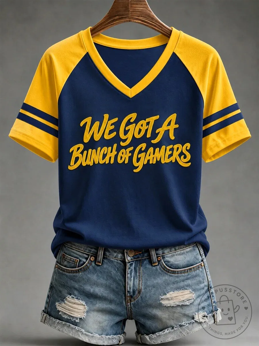 We Got A Bunch Of Gamers Funny Video Game Quote V-Neck T-Shirt 3 We Got A Bunch Of Gamers Funny Video Game Quote V-Neck T-Shirt